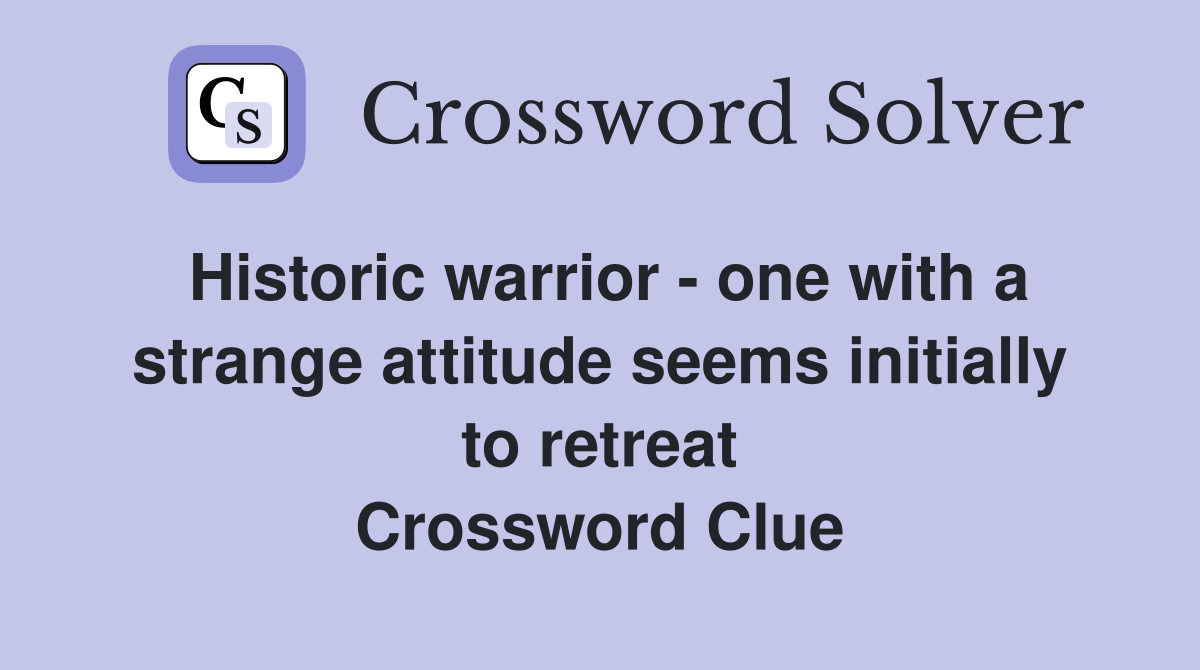 Historic warrior one with a strange attitude seems initially to